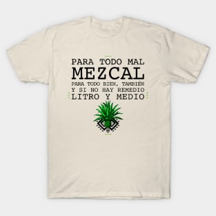 Para Todo Mal - Mezcal - Tequila T-Shirt